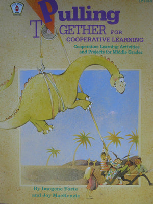 Pulling Together for Cooperative Learning: Cooperative Learning Activities and Projects for Middle Grades