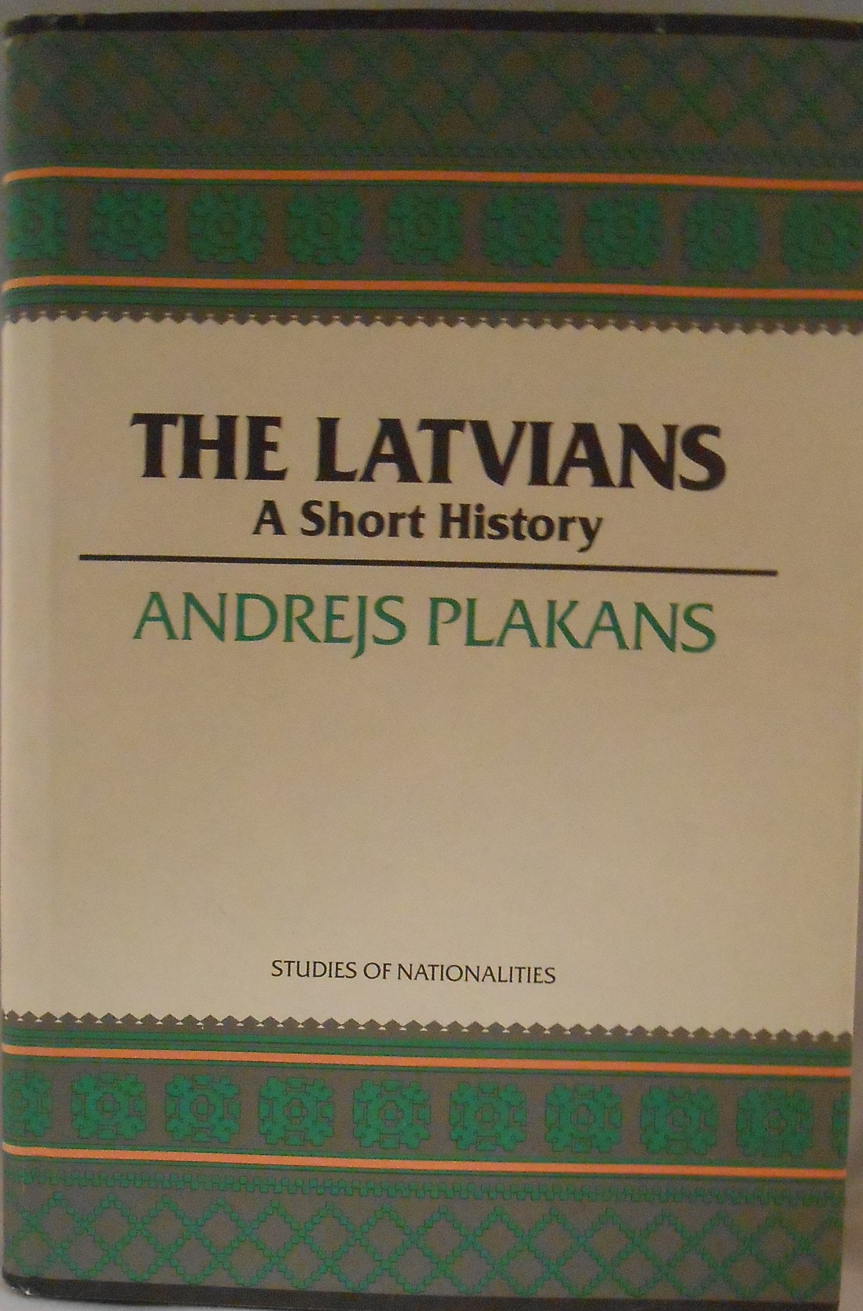 The Latvians: A Short History (STUDIES OF NATIONALITIES),Used