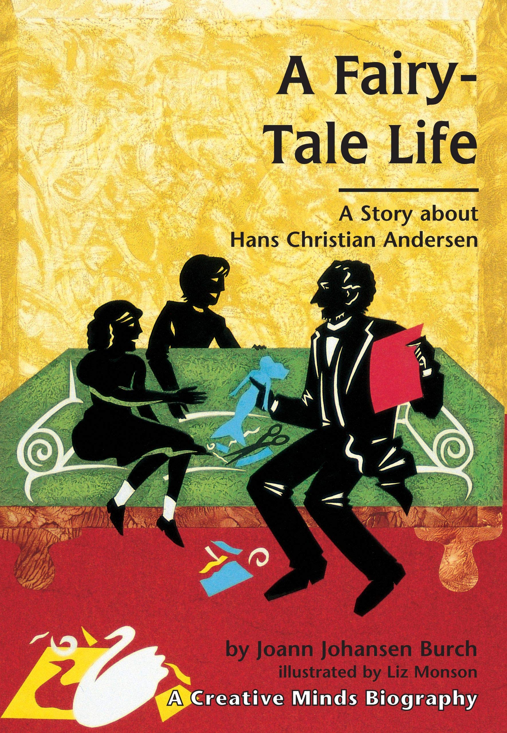 A Fairytale Life: A Story About Hans Christian Andersen (Creative Minds Biographies),Used