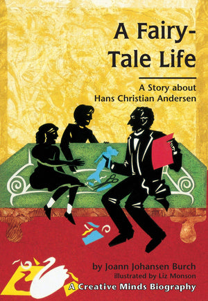 A Fairytale Life: A Story About Hans Christian Andersen (Creative Minds Biographies),Used