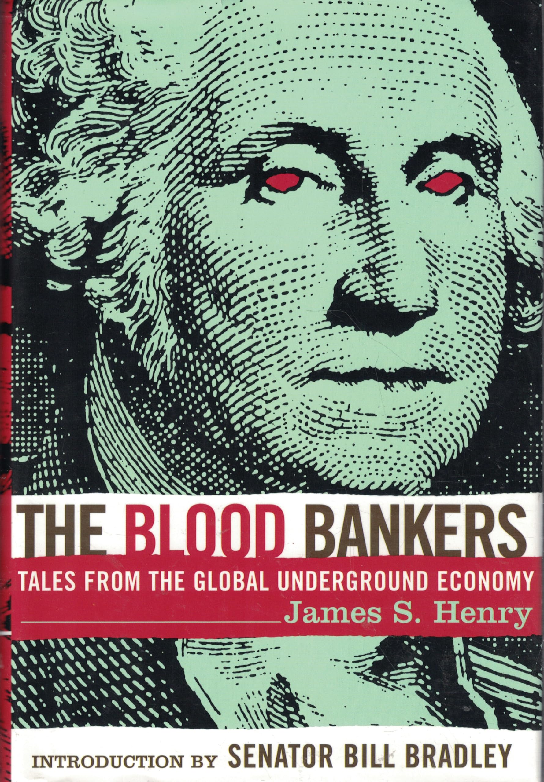 The Blood Bankers: Tales From The Global Underground Economy