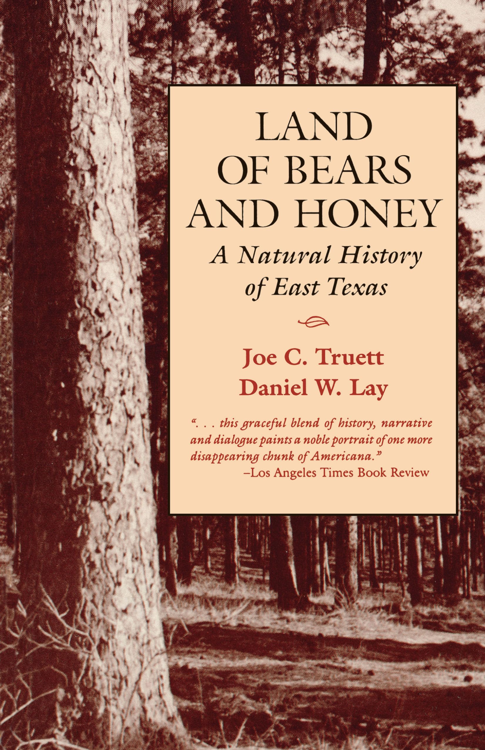 Land Of Bears And Honey: A Natural History Of East Texas,New