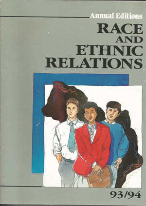 Race and Ethnic Relations 93/94 (ANNUAL EDITIONS : RACE AND ETHNIC RELATIONS),Used