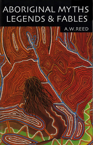 Aboriginal Myths, Legends & Fables,Used