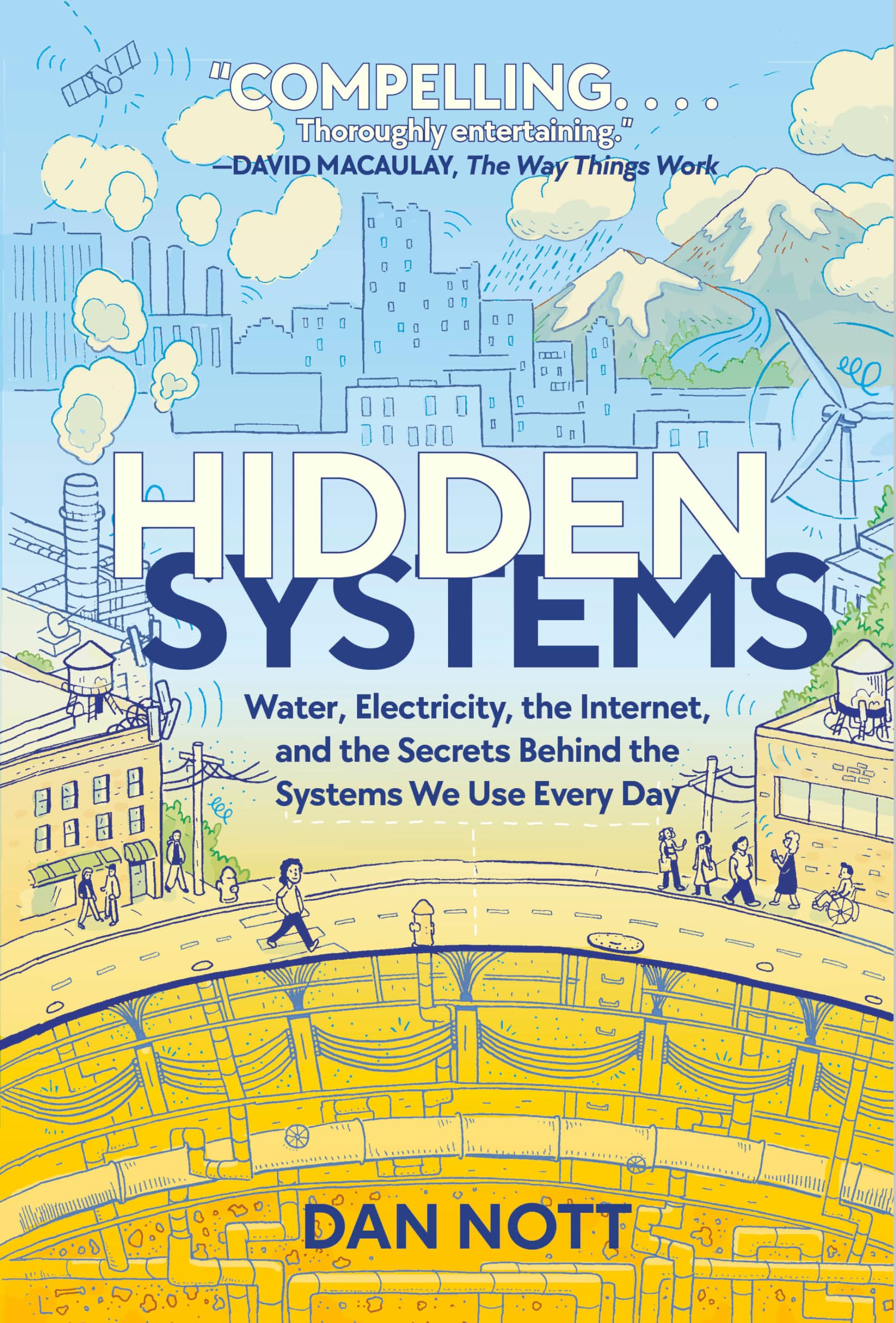 Hidden Systems: Water, Electricity, The Internet, And The Secrets Behind The Systems We Use Every Day (A Graphic Novel),Used