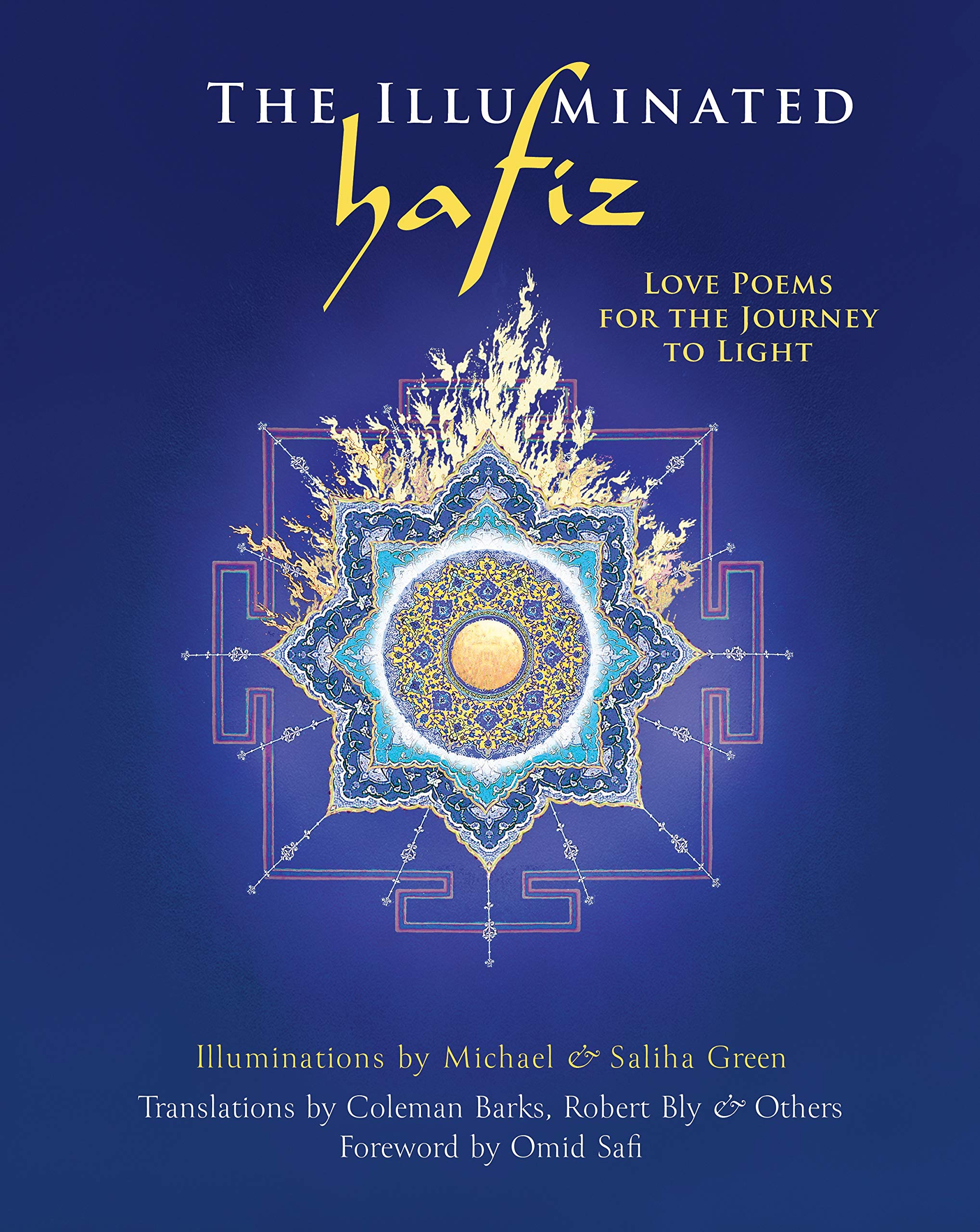 The Illuminated Hafiz: Love Poems for the Journey to Light,Used