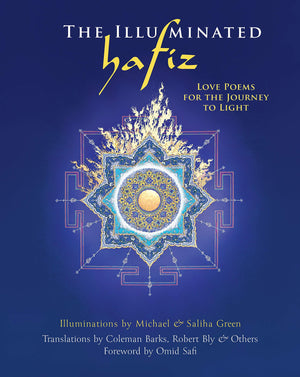The Illuminated Hafiz: Love Poems for the Journey to Light,Used