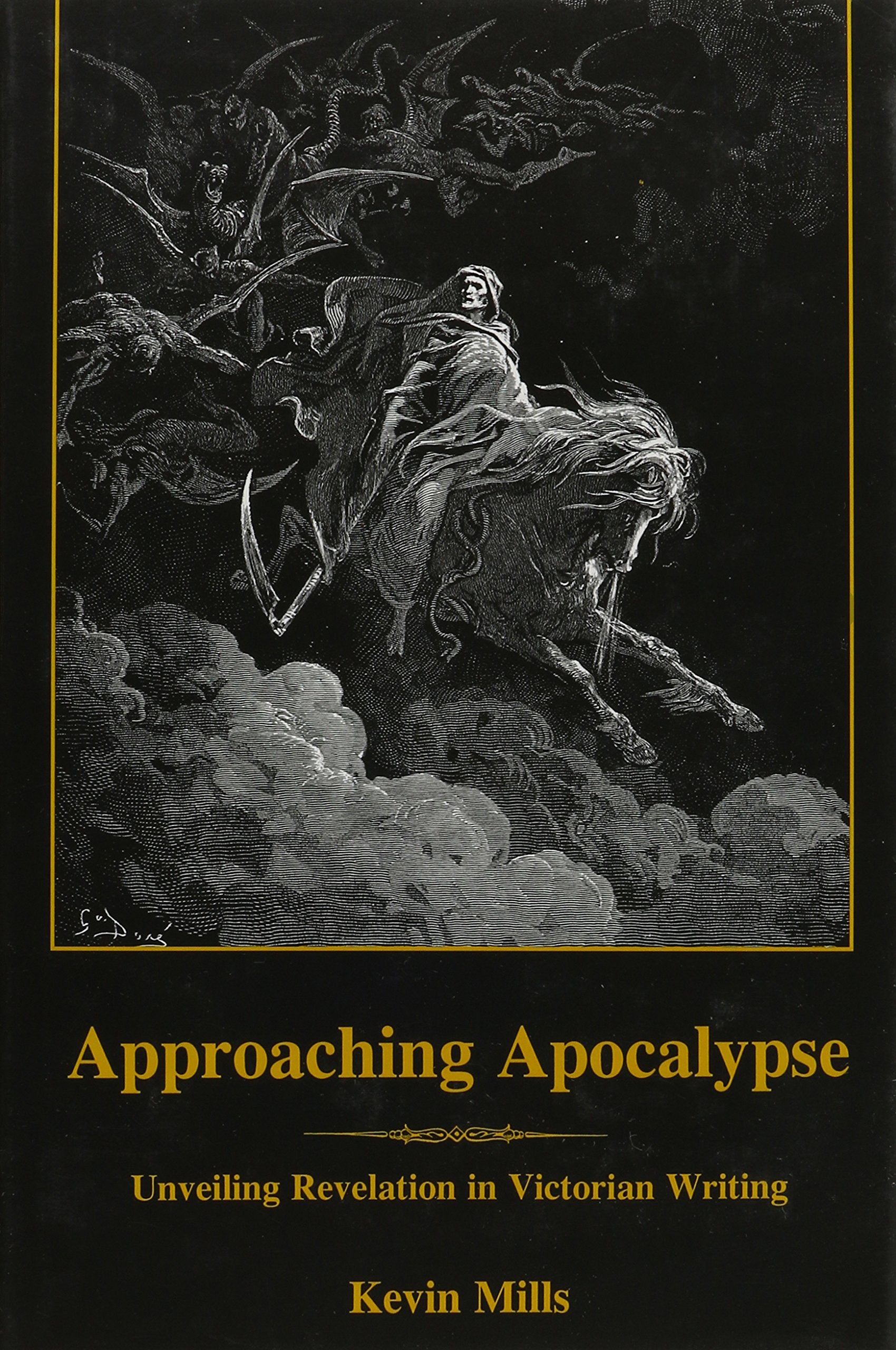 Approaching Apocalypse: Unveiling Revelation in Victorian Writing,Used