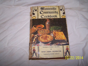 Mennonite Community Cookbook: Favorite Family Recipes,New