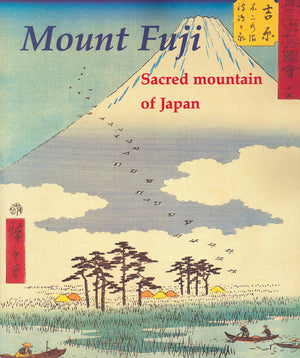 Mount Fuji: Sacred Mountain of Japan,New