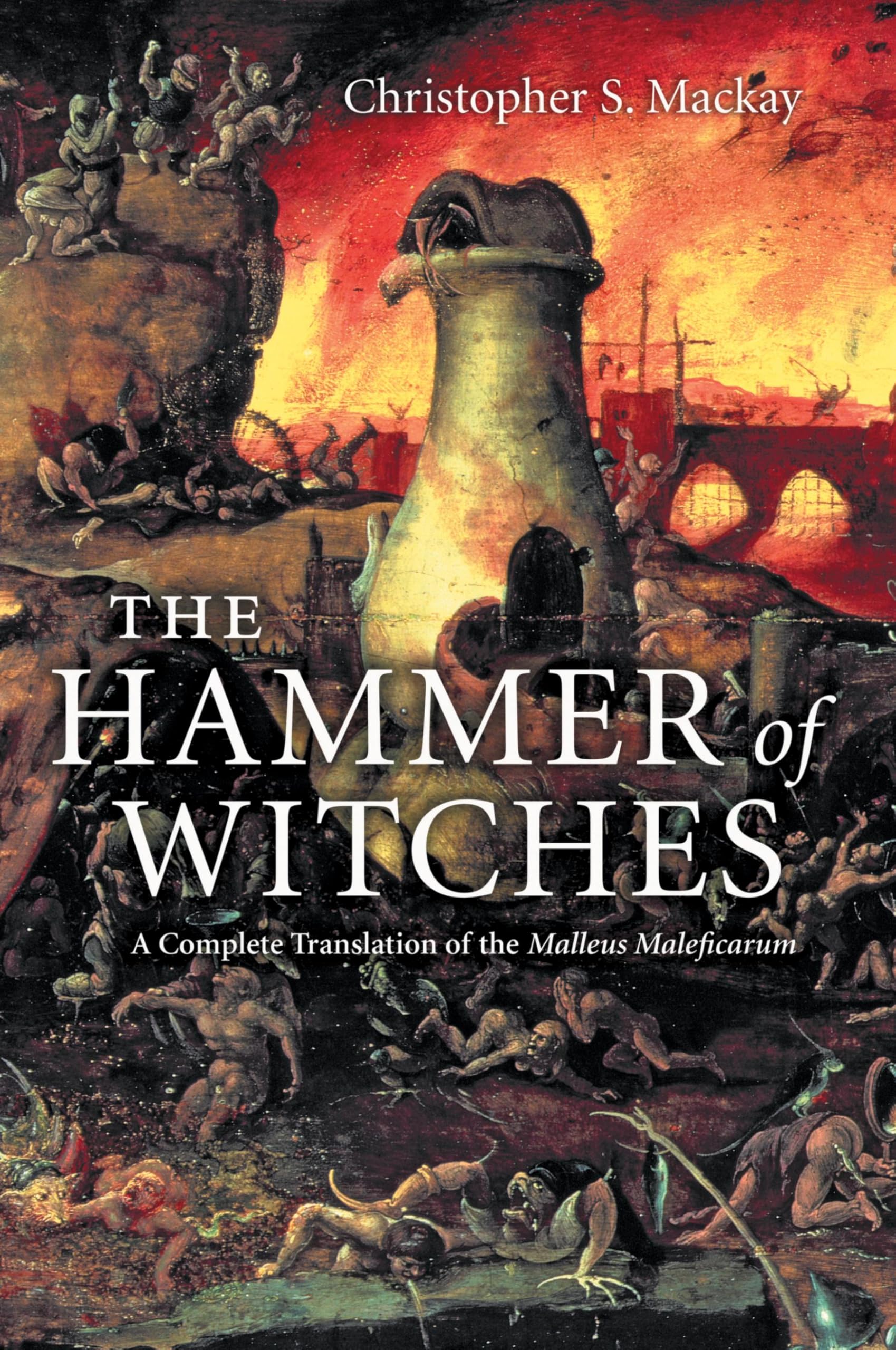 The Hammer of Witches: A Complete Translation of the Malleus Maleficarum,Used