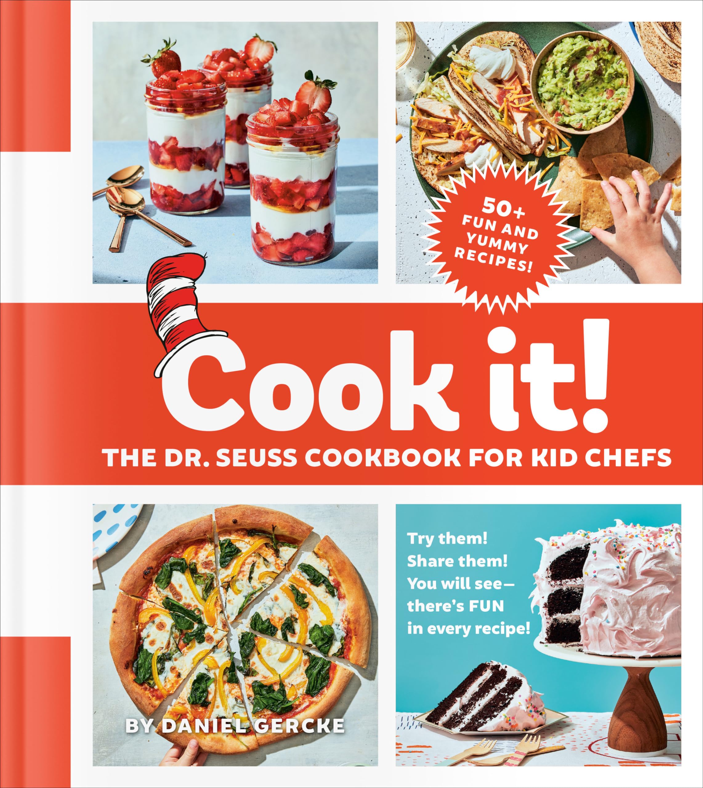 Cook It! The Dr. Seuss Cookbook For Kid Chefs: 50+ Yummy Recipes