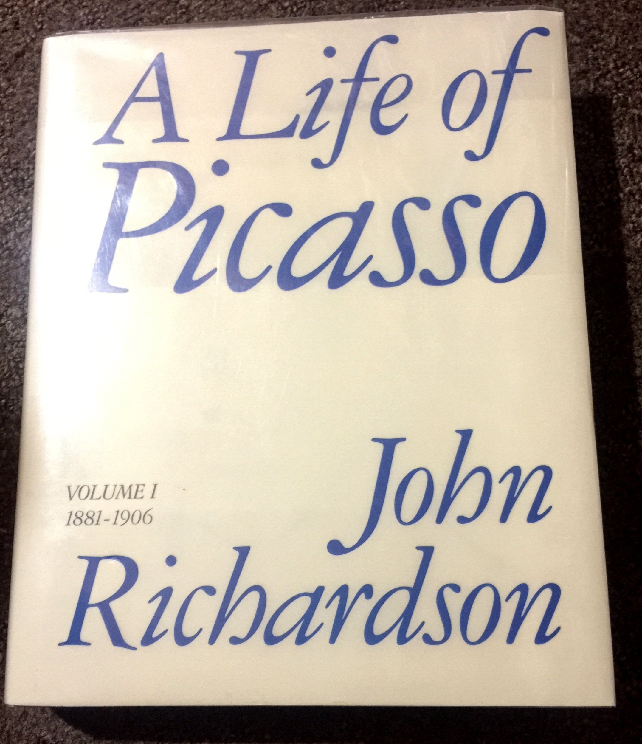 A Life Of Picasso, Volume I: 18811906