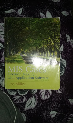 MIS Cases: Decision Making wih Application Software (4th Edition),New