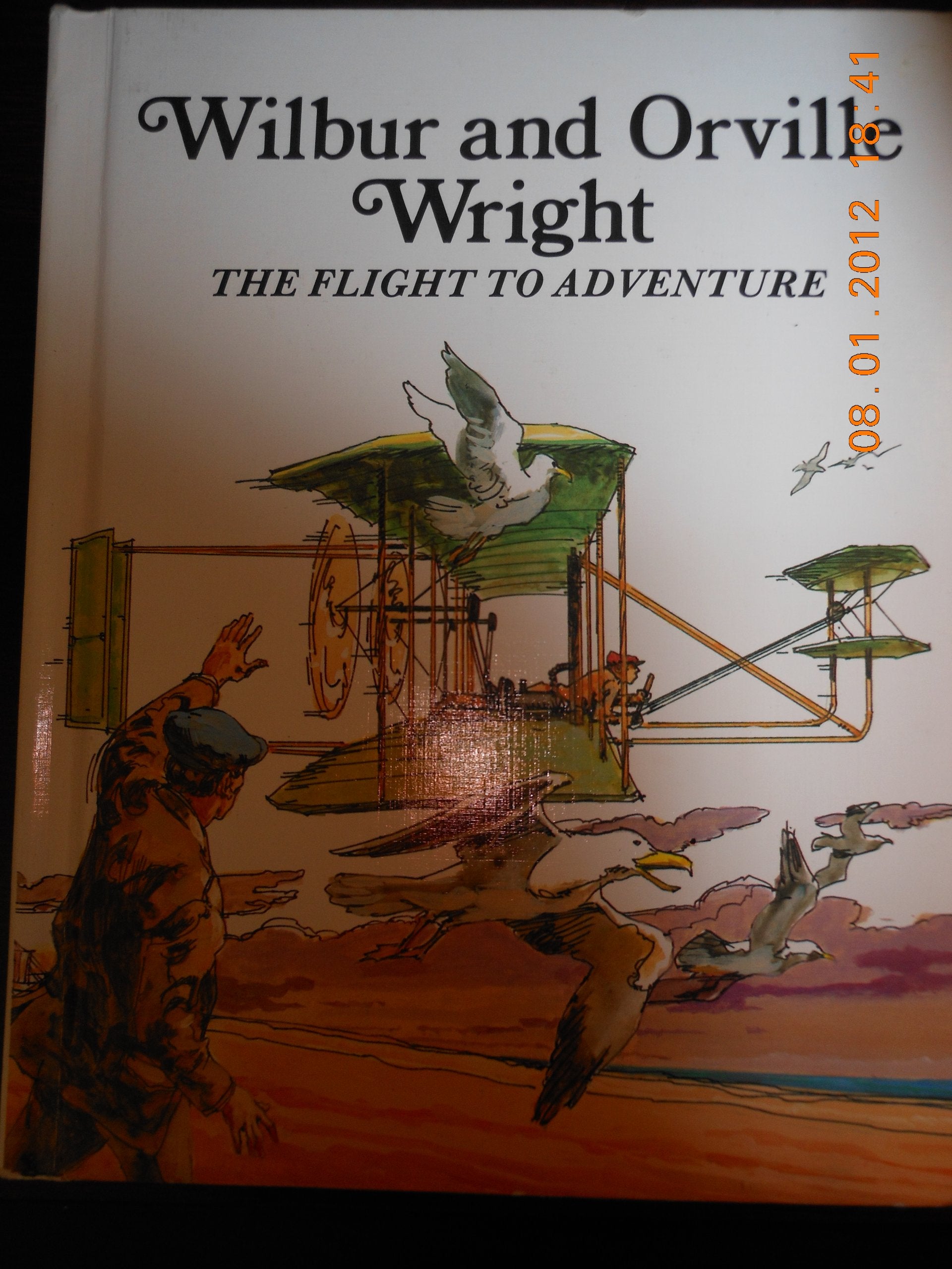 Wilbur and Orville Wright: The Flight of Adventure,New
