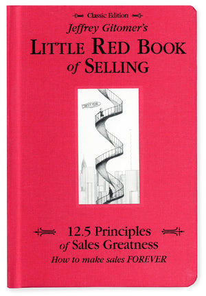 Jeffrey Gitomer's Little Red Book of Selling; 12.5 Principles of Sales Greatness, How to Make Sales FOREVER,New