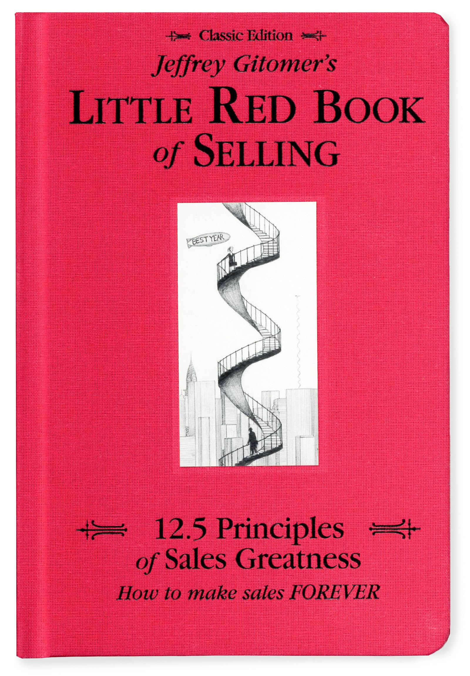 Jeffrey Gitomer's Little Red Book of Selling; 12.5 Principles of Sales Greatness, How to Make Sales FOREVER,Used