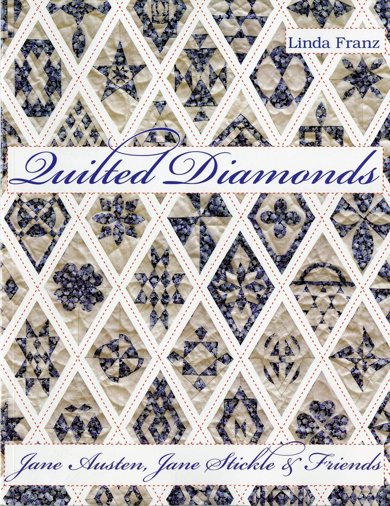 Quilted Diamonds: Jane Austen, Jane Stickle & Friends [Perfect Paperback],Used