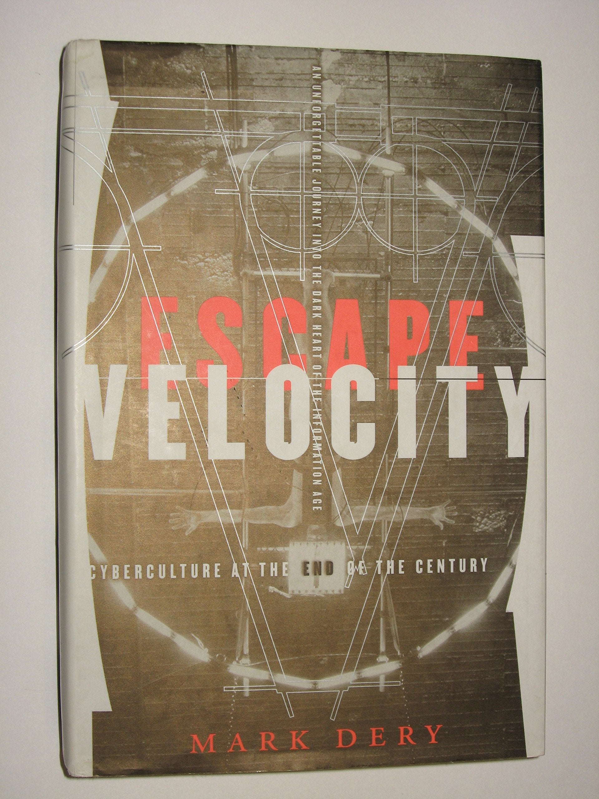 Escape Velocity: Cyberculture at the End of the Century,Used