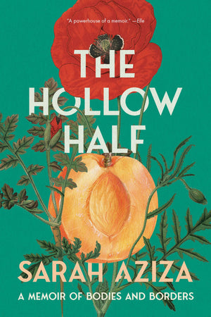 The Hollow Half: A Memoir Of Bodies And Borders