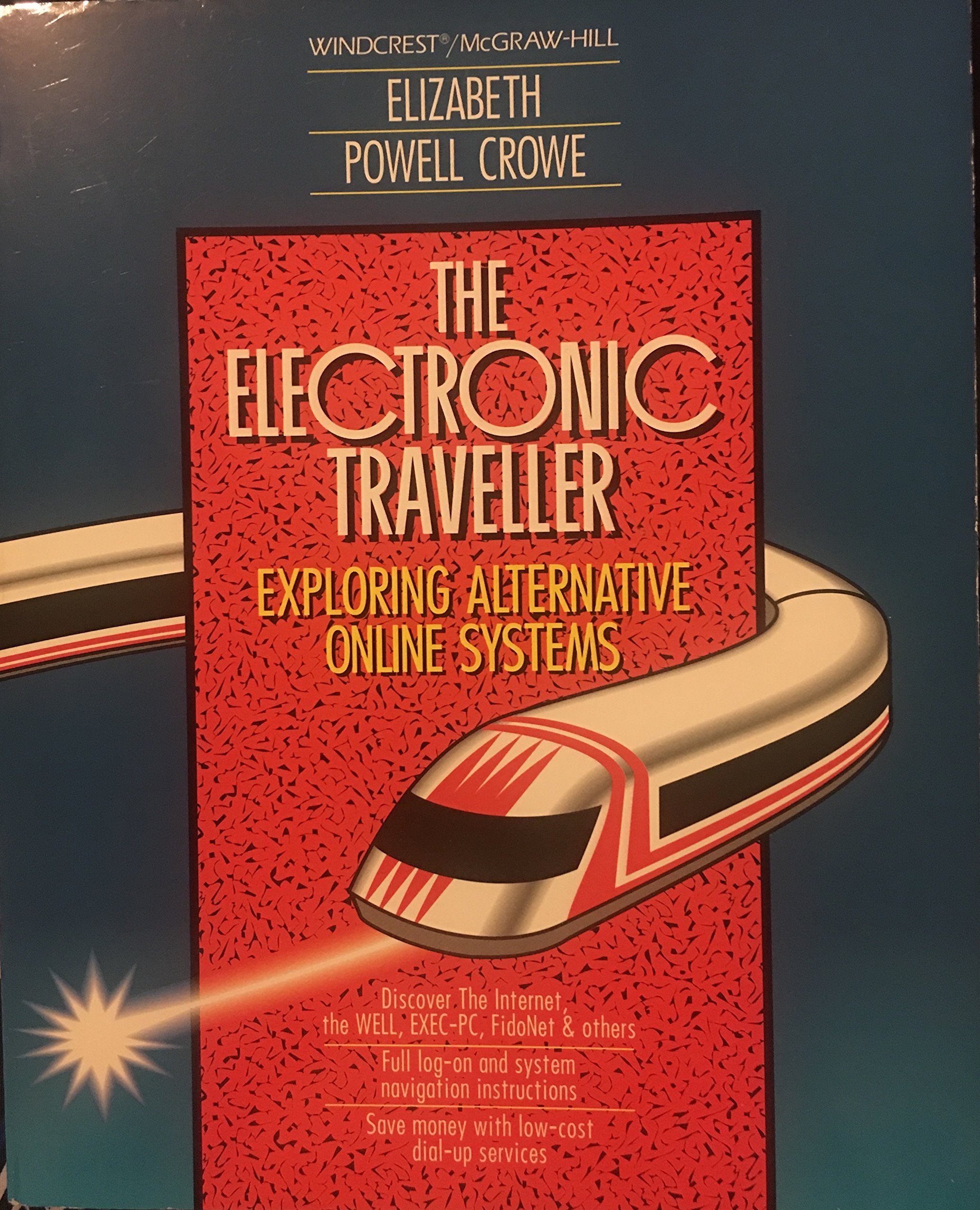 The Electronic Traveller: Exploring Alternative Online Systems,Used