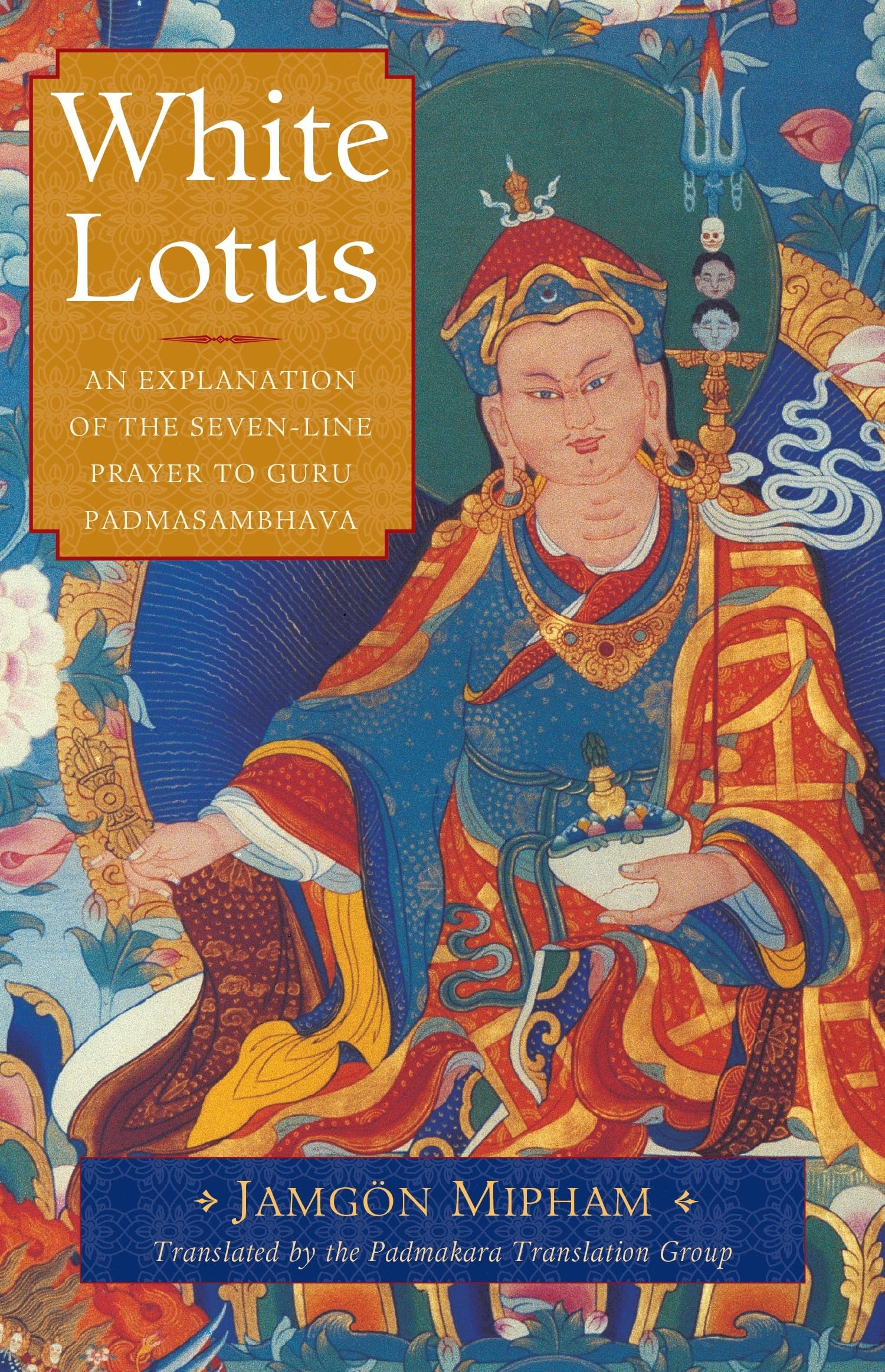 White Lotus: An Explanation Of The Sevenline Prayer To Guru Padmasambhava,Used