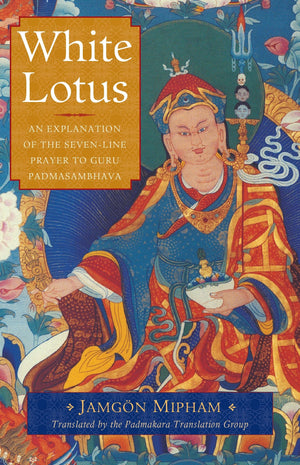 White Lotus: An Explanation Of The Sevenline Prayer To Guru Padmasambhava,Used