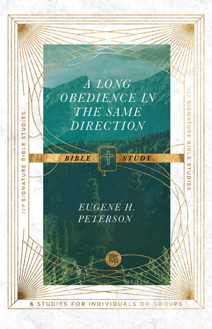 A Long Obedience In The Same Direction Bible Study (Ivp Signature Bible Studies),New
