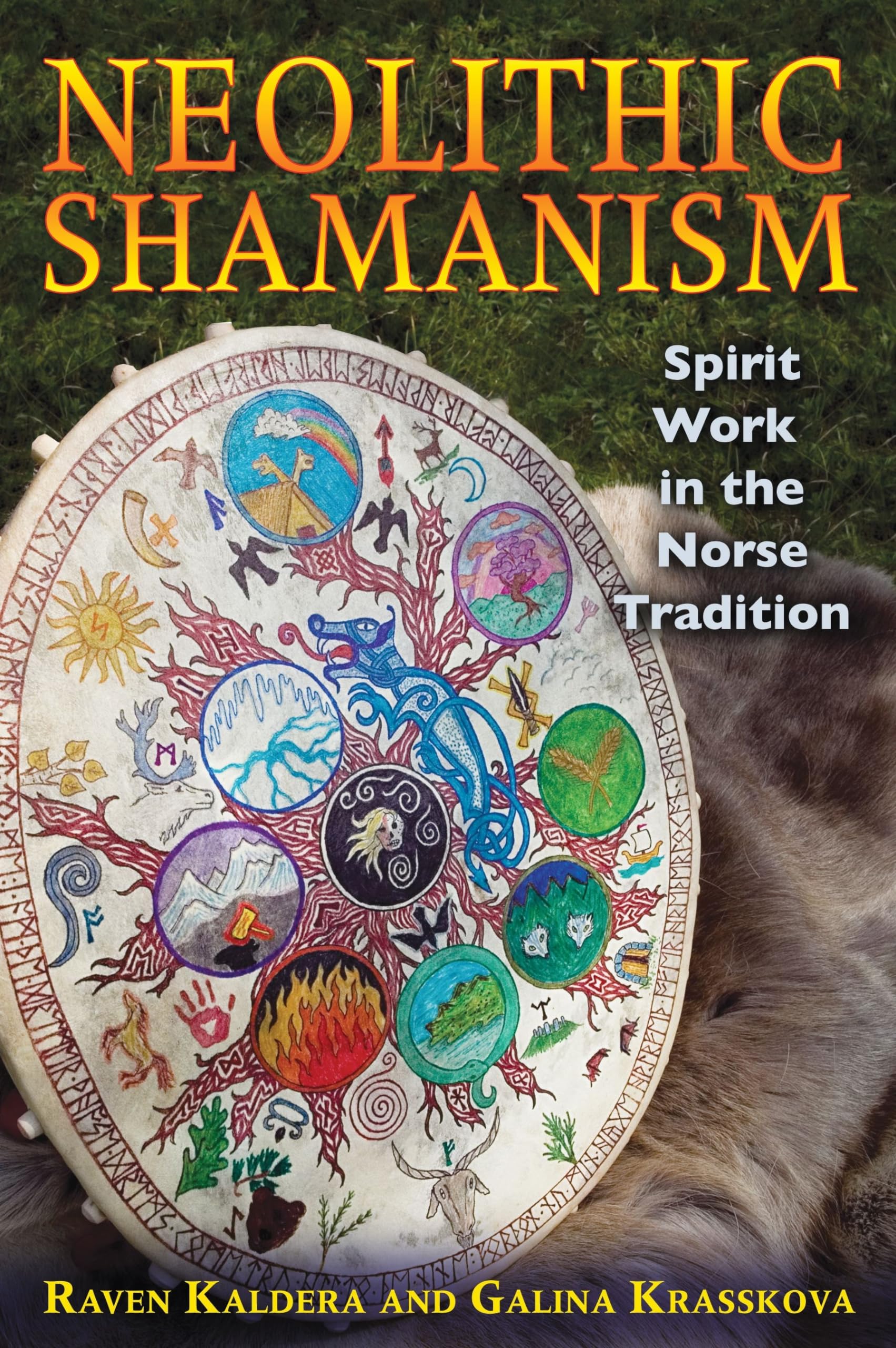 Neolithic Shamanism: Spirit Work in the Norse Tradition,New
