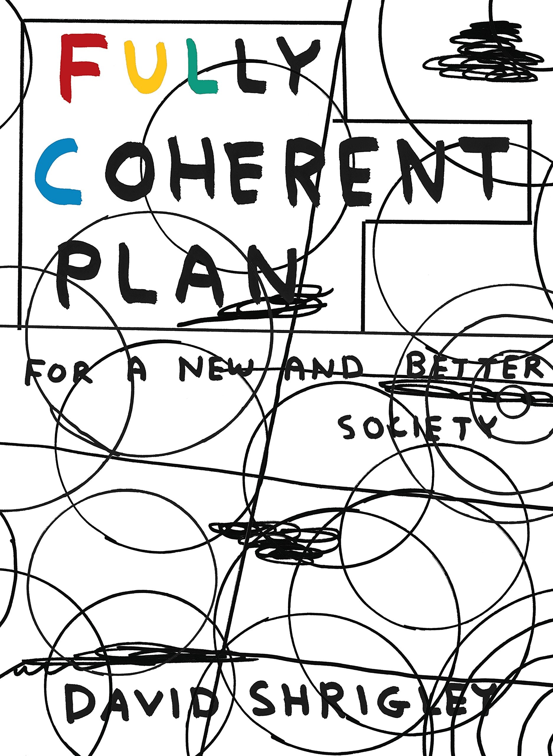 Fully Coherent Plan: For a New and Better Society,Used