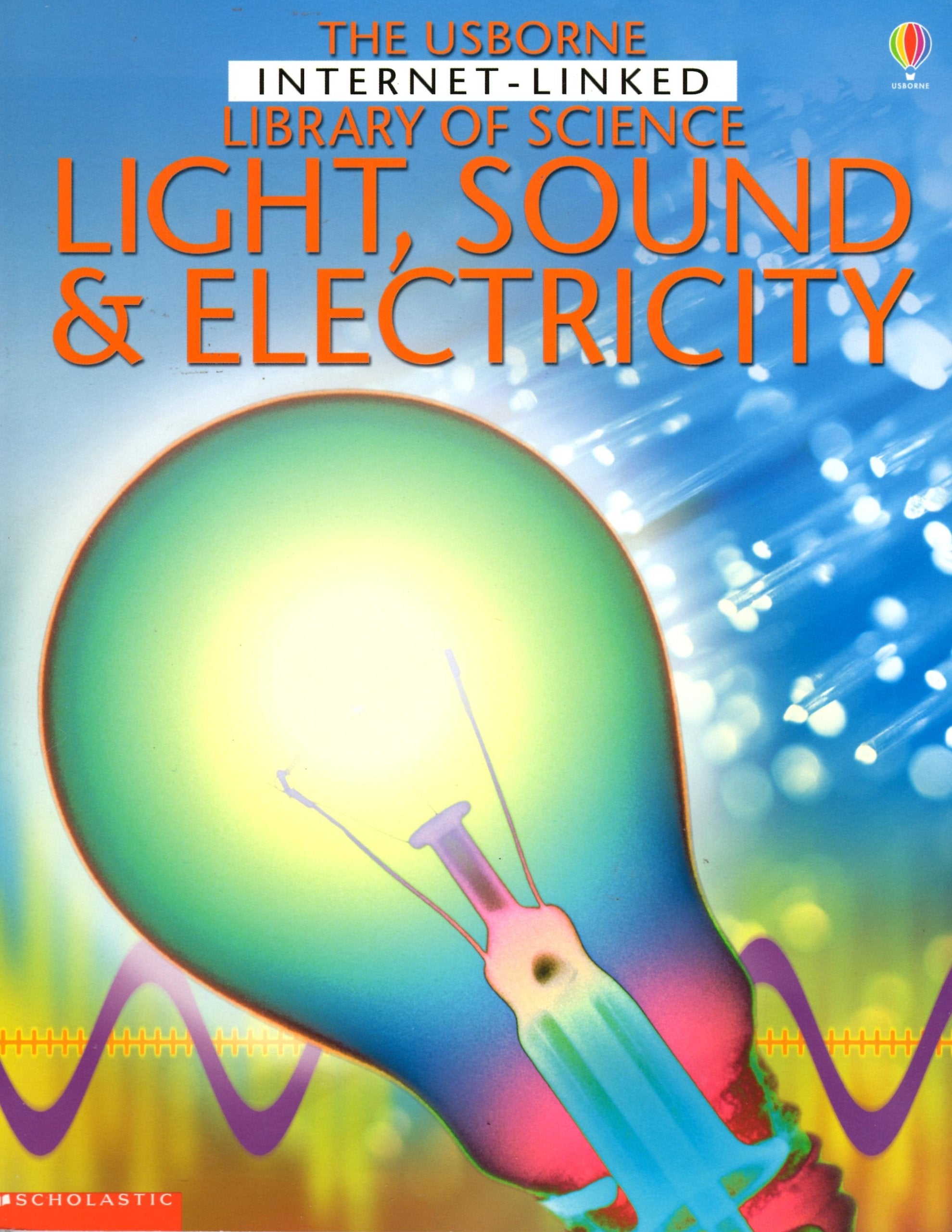 The Usborne Internet  Linked Library of Science Light, Sound & Electricity,Used