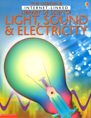 The Usborne Internet  Linked Library of Science Light, Sound & Electricity,Used