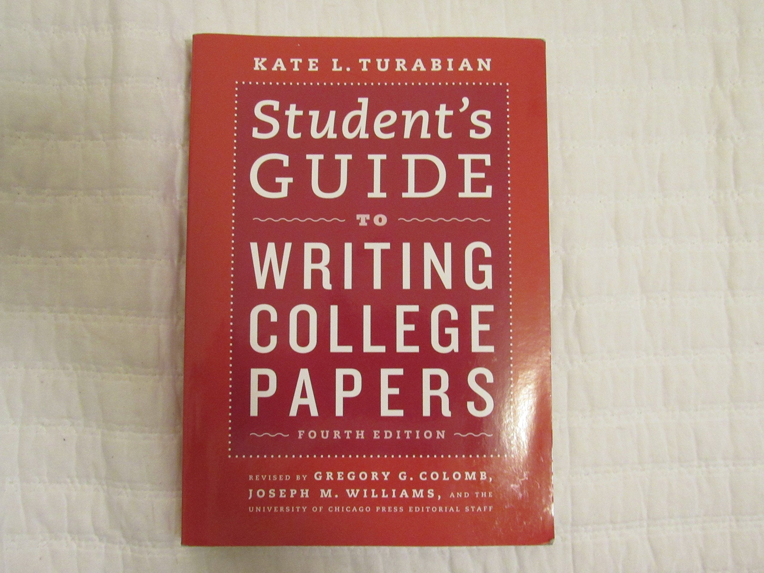 Student'S Guide To Writing College Papers: Fourth Edition (Chicago Guides To Writing, Editing, And Publishing),Used