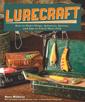 Lurecraft: How to Make Plugs, Spinners, Spoons, and Jigs to Catch More Fish (Fox Chapel Publishing),Used