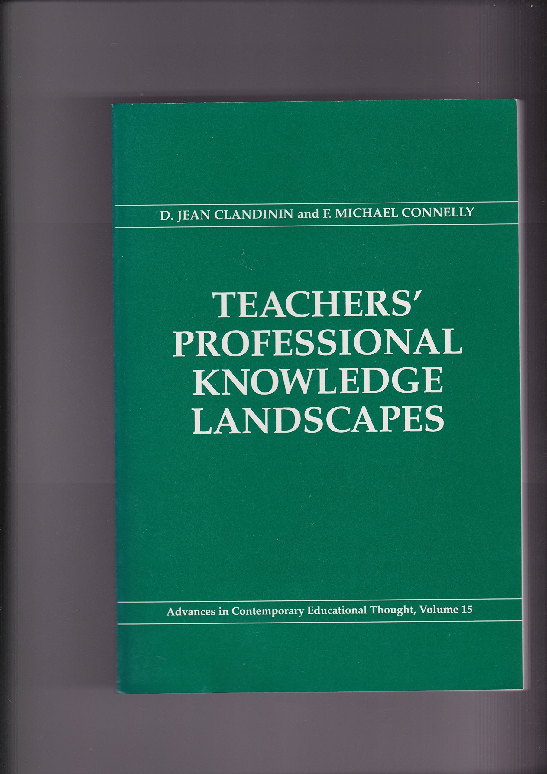 Teachers Professional Knowledge Landscapes (Advances In Contemporary Educational Thought Series),New