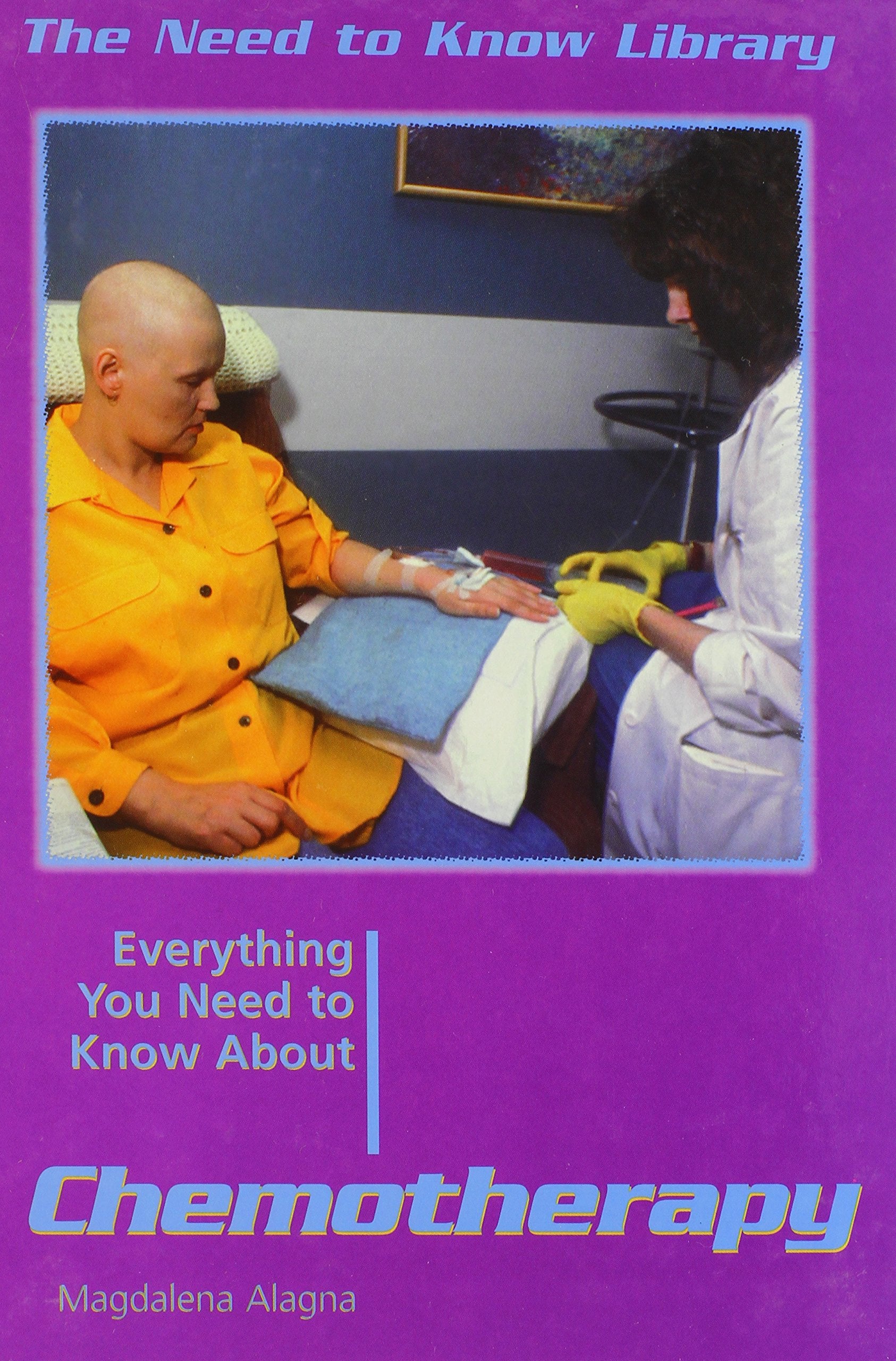 Everything You Need to Know About Chemotherapy (Need to Know Library),Used