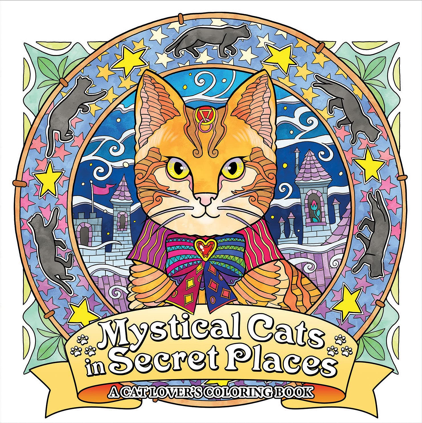 Mystical Cats in Secret Places: A Cat Lover's Coloring Book,New