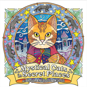 Mystical Cats in Secret Places: A Cat Lover's Coloring Book,New