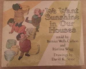 We Want Sunshine in Our Houses,Used