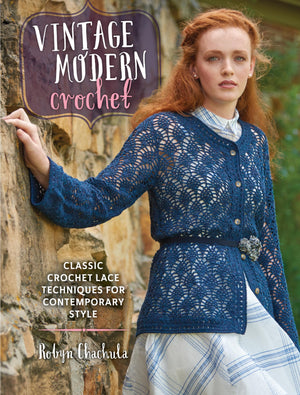 Vintage Modern Crochet: Classic Crochet Lace Techniques for Contemporary Style,Used