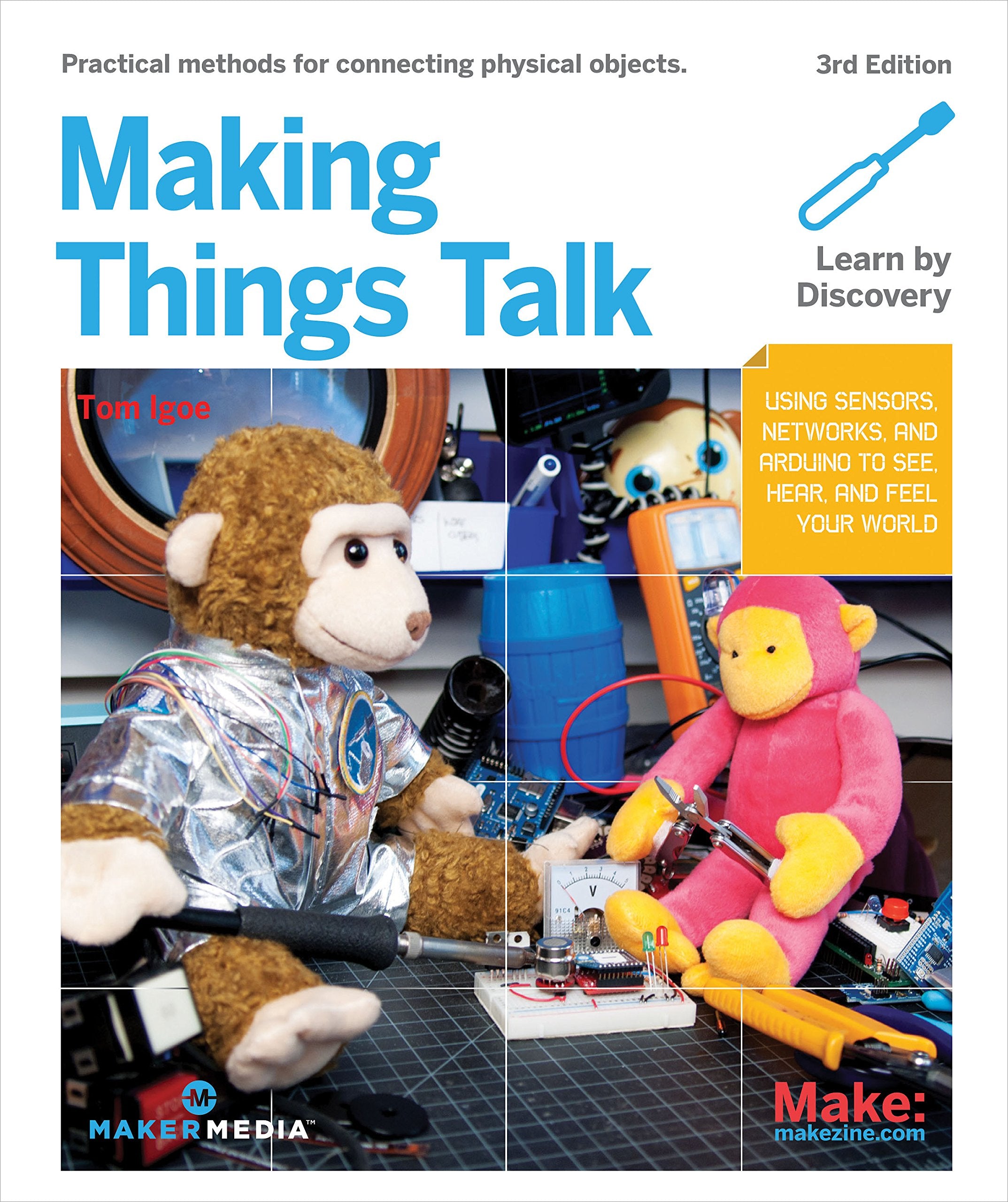 Making Things Talk: Using Sensors, Networks, and Arduino to See, Hear, and Feel Your World,Used
