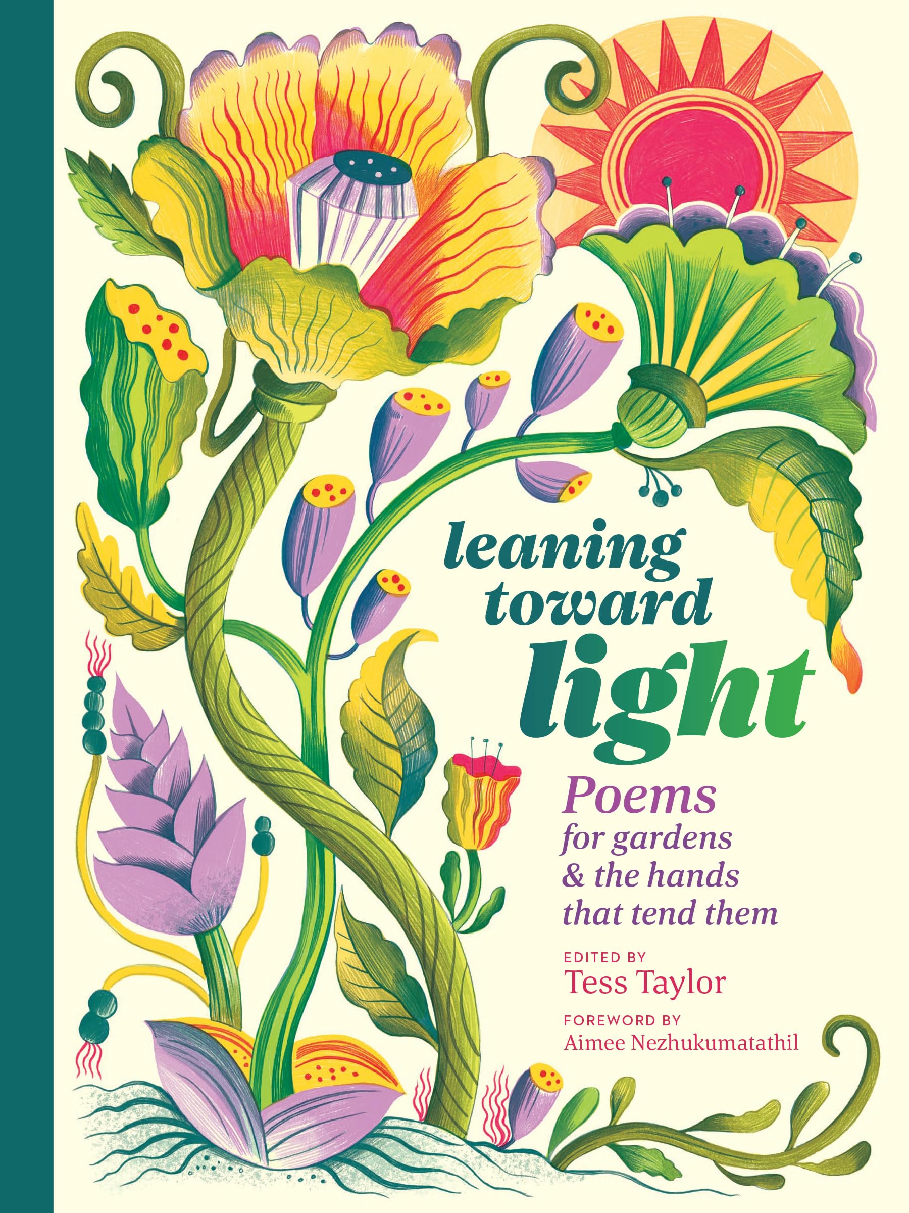 Leaning Toward Light: Poems For Gardens & The Hands That Tend Them,Used