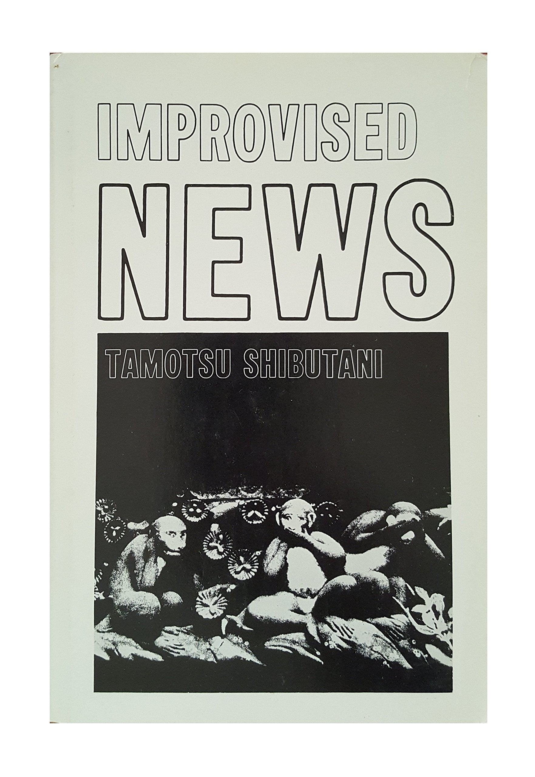 Improvised News: A Sociological Study of Rumor,Used