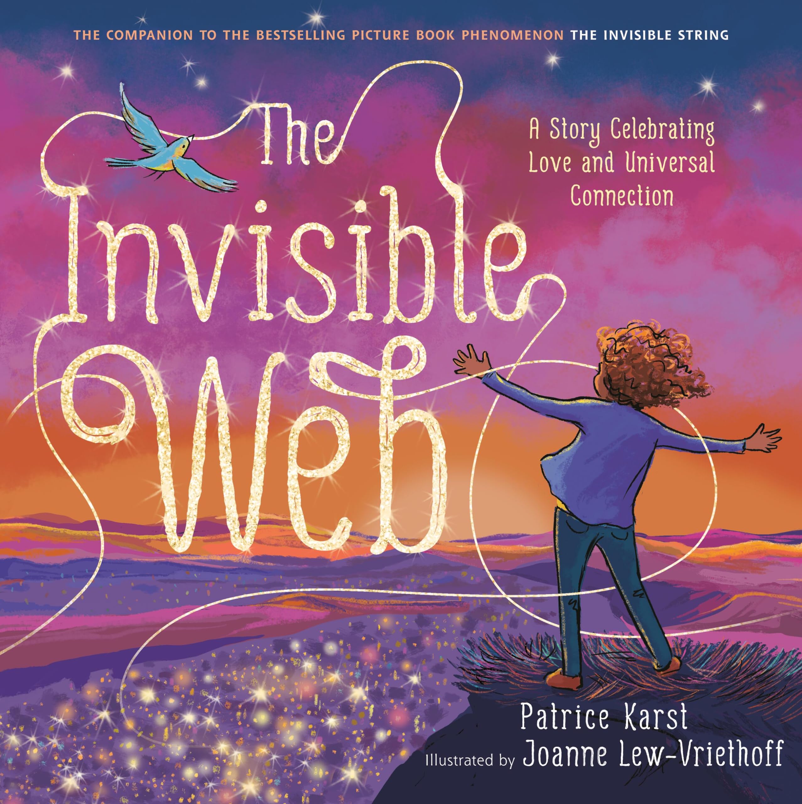 The Invisible Web: An Invisible String Story Celebrating Love And Universal Connection (The Invisible String, 4),New