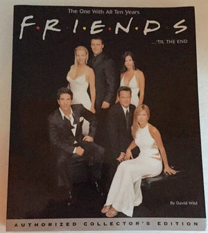 Friends  til the End: The Official Celebration of All Ten Years