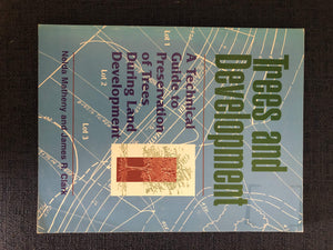 Trees and Development: A Technical Guide to Preservation of Trees During Land Development,New