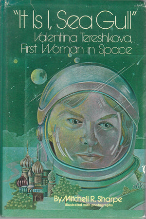 It is I, Sea gull;': Valentina Tereshkova, first woman in space,,Used