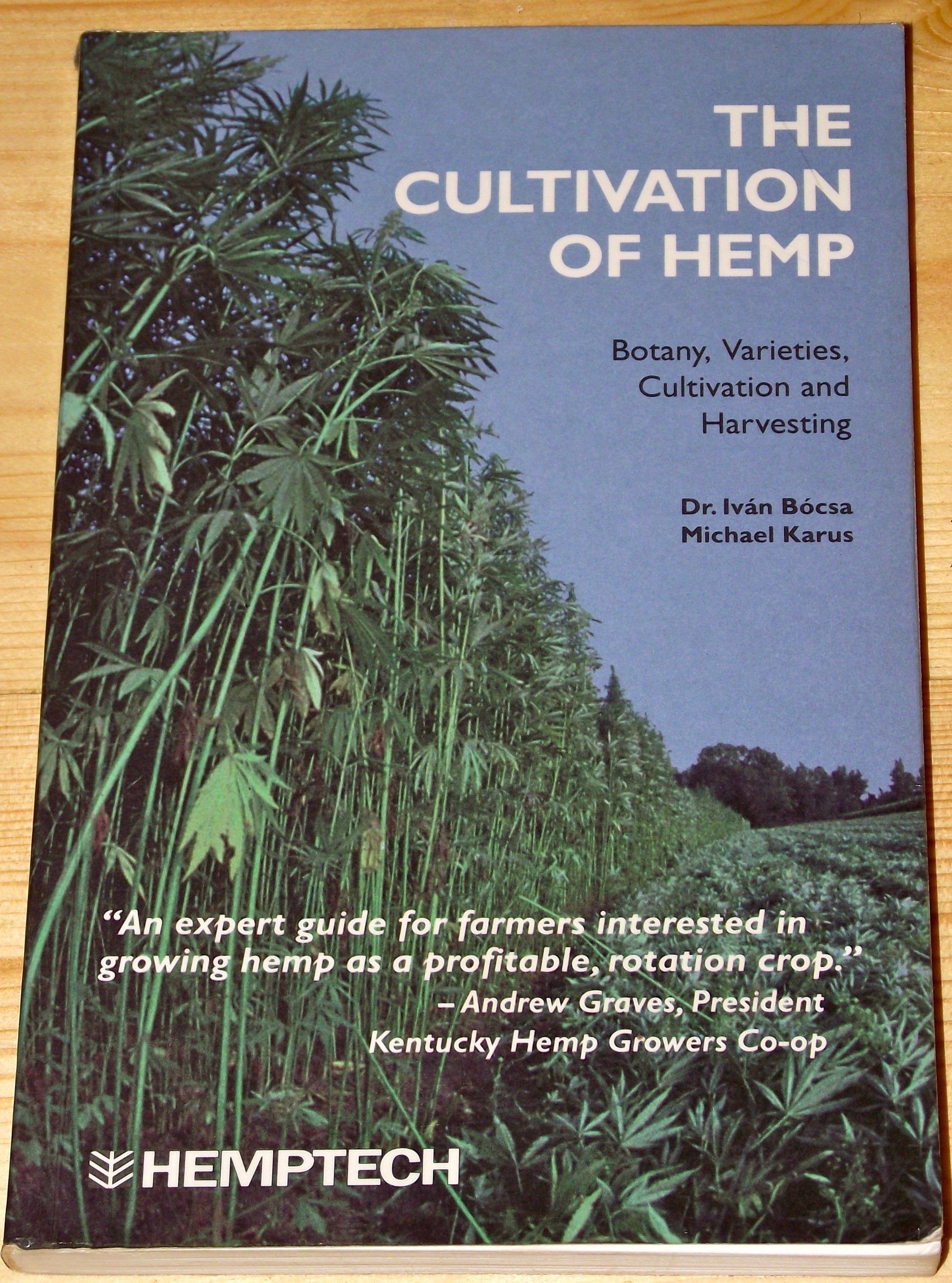 The Cultivation of Hemp: Botany, Varieties, Cultivation and Harvesting,Used