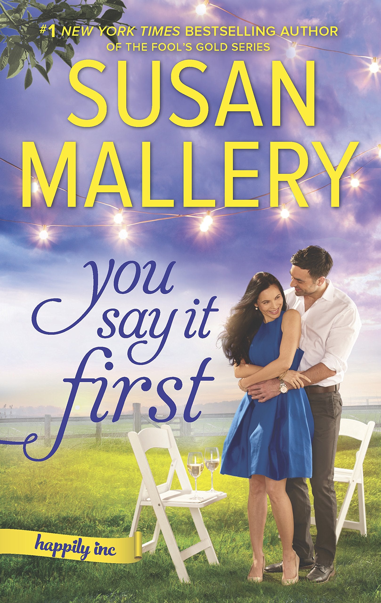 You Say It First: A SmallTown Wedding Romance (Happily Inc, 1),Used