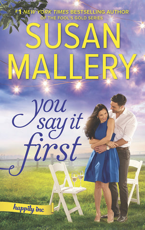 You Say It First: A SmallTown Wedding Romance (Happily Inc, 1),Used
